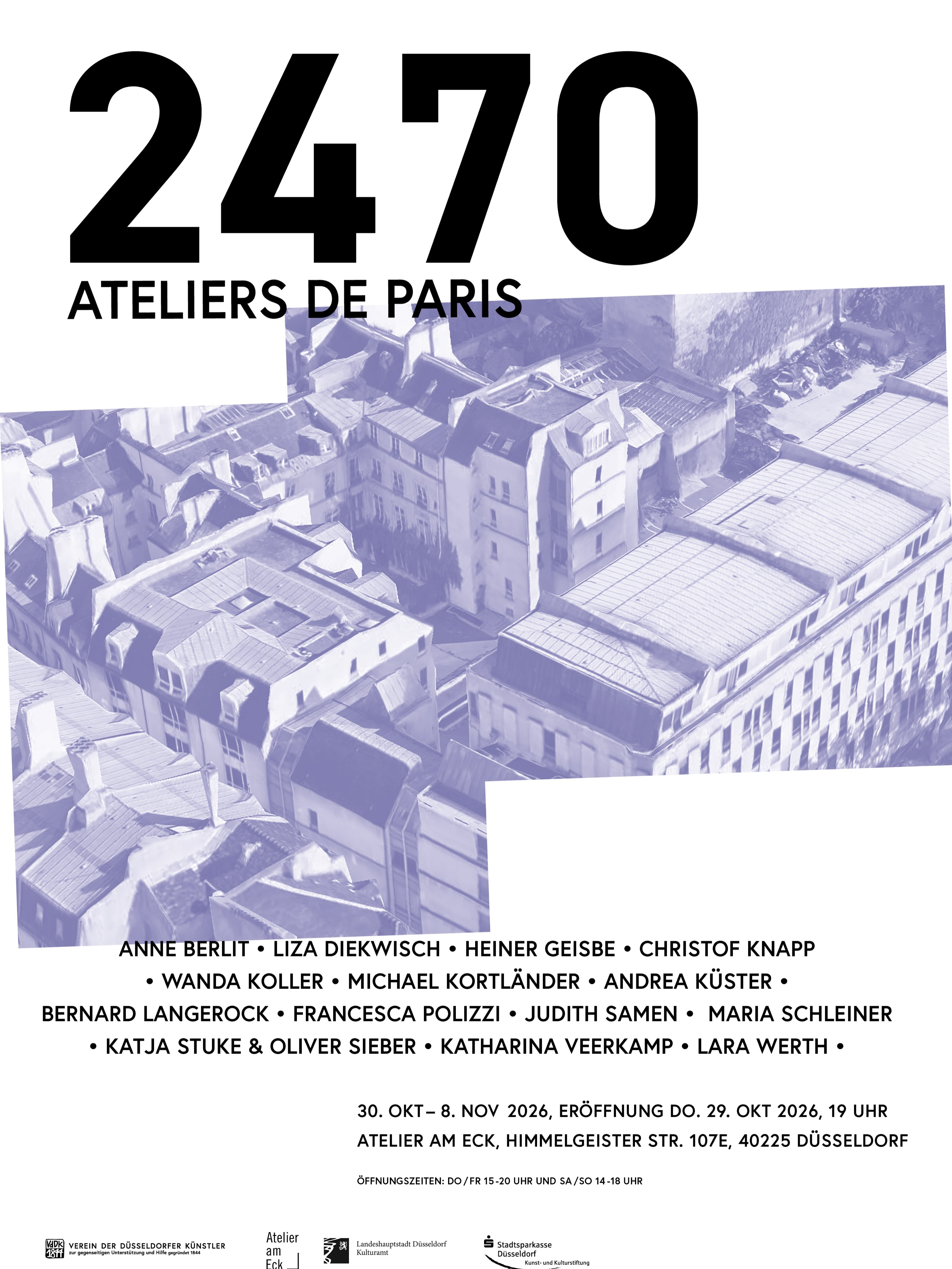 Natürlich war ein Fehler im letzte Post. Hier also die Einladung noch einmal. Der 29. ist ja der Donnerstag und nicht der Freitag…

2470, Ateliers de Paris

30.    Okt –  8.  Nov   2026, 
Eröffnung Do. 29. Okt 2026, 19 Uhr

Atelier am Eck
Himmelgeister Str. 107e, 40225 Düsseldorf
Öffnungszeiten: Do / Fr 15 -20 Uhr und Sa /So 14 -18 Uhr

Der von einer Stiftung getragene Atelier- und Wohnkomplex Cité internationale des Arts in Paris beherbergt in einem großen Gebäude an der Seine und den angrenzenden Häusern 270 Künstlerwerkstätten. In den 90er Jahren des letzten Jahrhunderts erwarb der VdDK*1844 das Belegungsrecht von zwei Ateliers, ein weiteres wird von ihm verwaltet. Jedes Jahr können 17 Künstler*innen des Vereins für jeweils zwei Monate in diesen Ateliers leben und arbeiten. Zusätzlich wird noch das Van-Rinsum-Stipendium für einen zweimonatigen Aufenthalt an eine*n Absolvent*in der Kunstakademie vergeben.
Seit 2025 hat der Verein die Möglichkeit in einer Ausstellung im im Atelier am Eck Arbeiten auszustellen, die in Paris entstandene sind. In diesem Jahr sind es Arbeiten von Anne Berlit, Liza Diekwisch, Heiner Geisbe, Christof Knapp, Wanda Koller, Michael Kortländer, Andrea Küster, Bernard Langerock, Francesca Polizzi, Judith Samen, Maria Schleiner, Katja Stuke & Oliver Sieber, Katharina Veerkamp und Lara Werth.

Das Jahresprogramm des VdDK*1844 wird unterstützt durch die Kunst- und Kulturstiftung der Stadtsparkasse Düsseldorf
